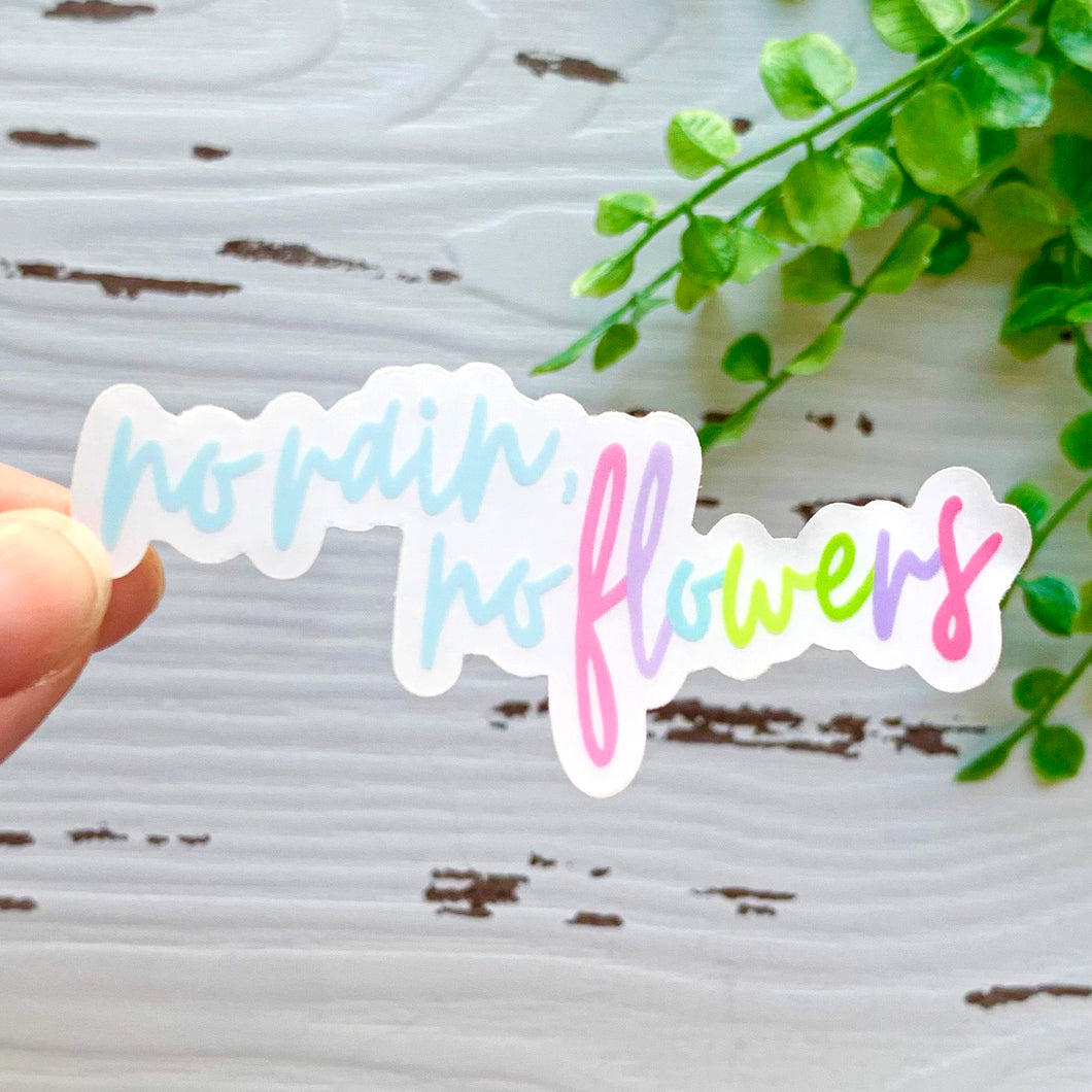No Rain, No Flowers Sticker
